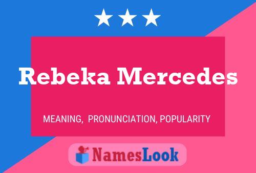 Affiche de nom Rebeka Mercedes