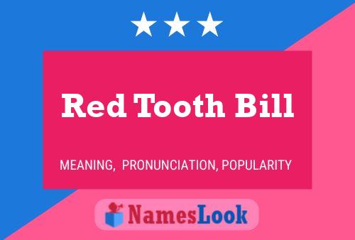 Affiche de nom Red Tooth Bill