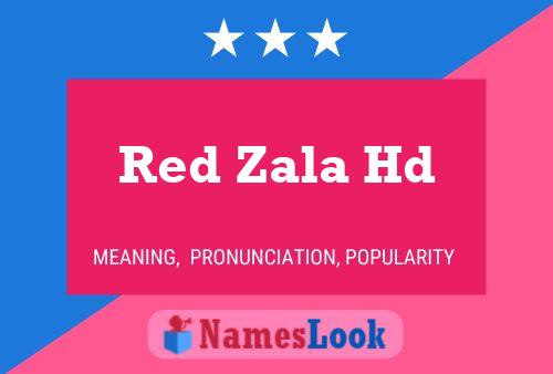 Affiche de nom Red Zala Hd