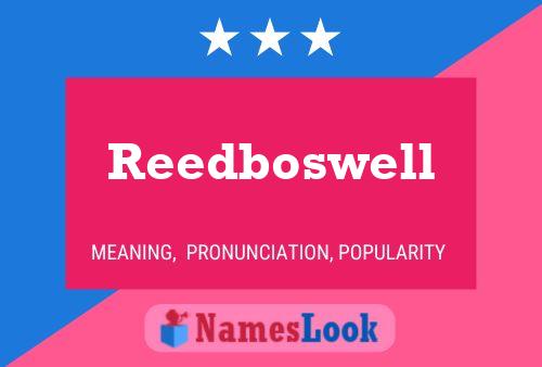 Affiche de nom Reedboswell