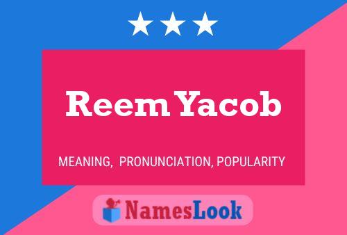 Affiche de nom Reem Yacob