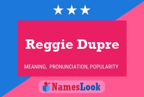 Affiche de nom Reggie Dupre