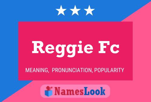 Affiche de nom Reggie Fc