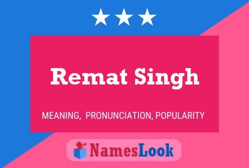 Affiche de nom Remat Singh