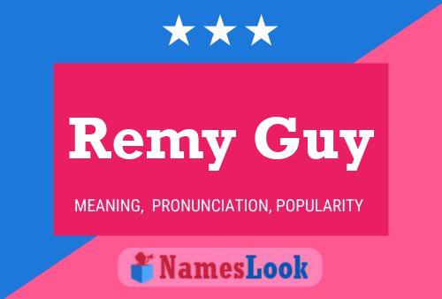 Affiche de nom Remy Guy