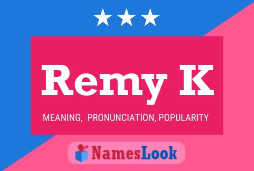 Affiche de nom Remy K