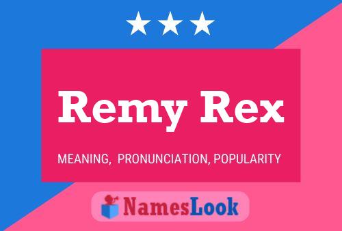 Affiche de nom Remy Rex