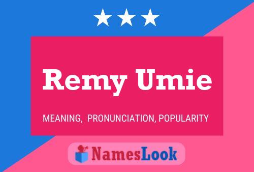 Affiche de nom Remy Umie