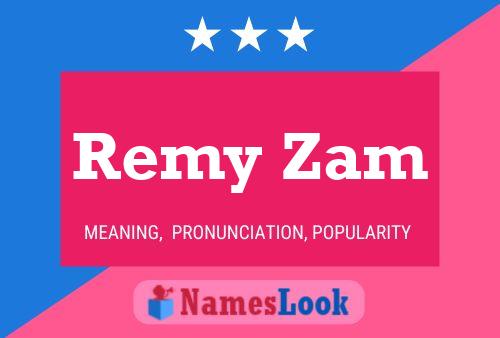 Affiche de nom Remy Zam