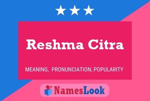 Affiche de nom Reshma Citra