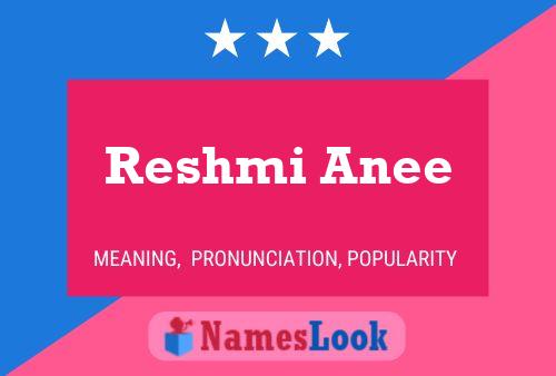 Affiche de nom Reshmi Anee