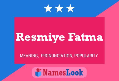 Affiche de nom Resmiye Fatma