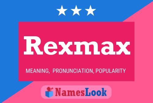 Affiche de nom Rexmax