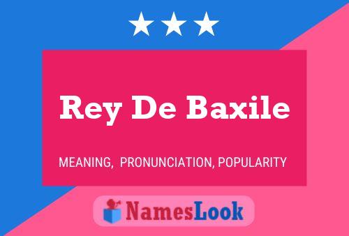 Affiche de nom Rey De Baxile