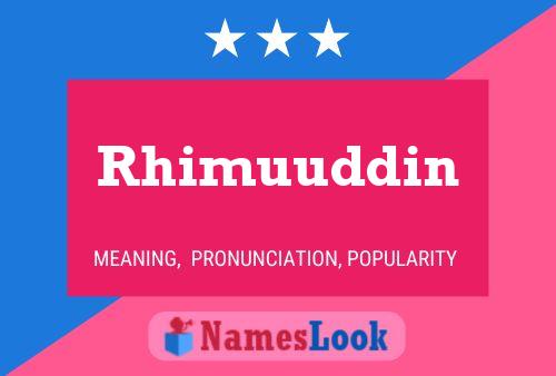 Affiche de nom Rhimuuddin