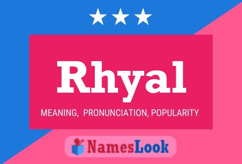 Affiche de nom Rhyal