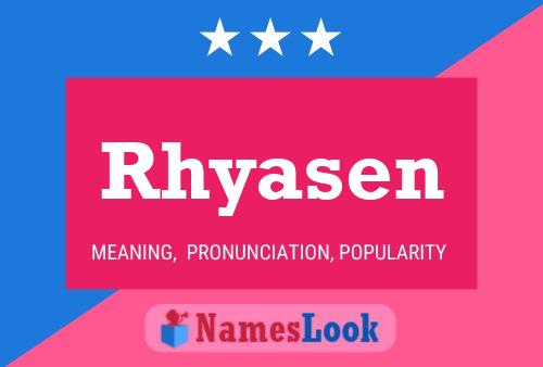 Affiche de nom Rhyasen