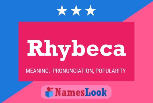 Affiche de nom Rhybeca