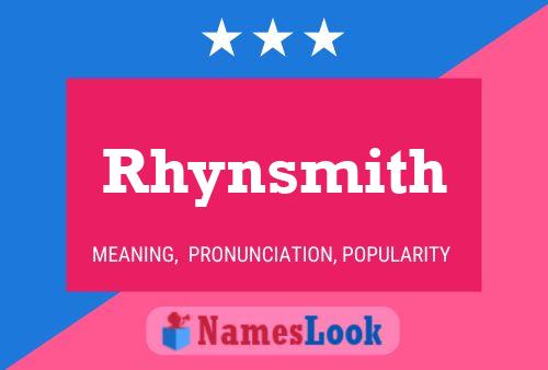 Affiche de nom Rhynsmith