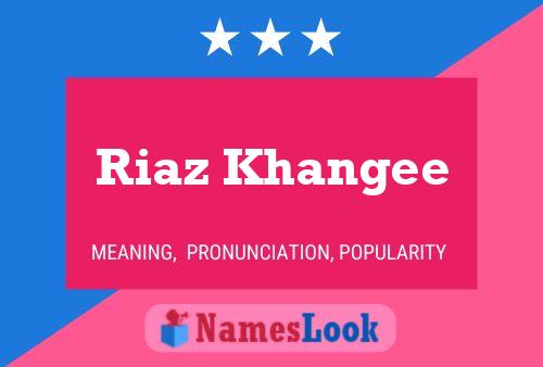 Affiche de nom Riaz Khangee