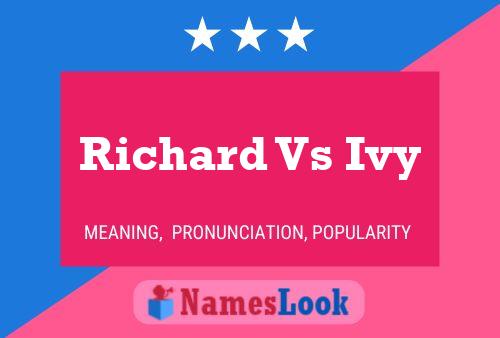 Affiche de nom Richard Vs Ivy