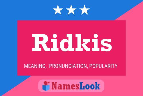 Affiche de nom Ridkis