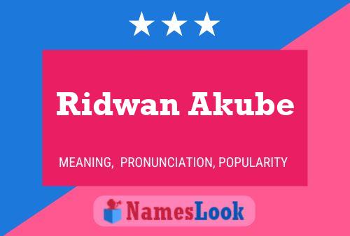 Affiche de nom Ridwan Akube