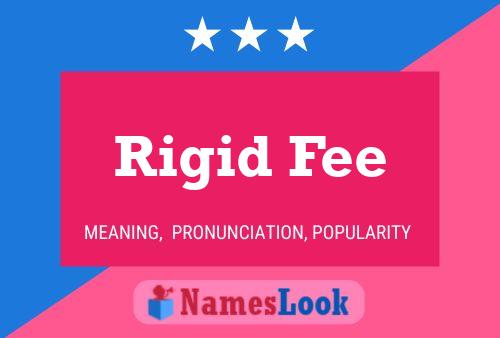 Affiche de nom Rigid Fee