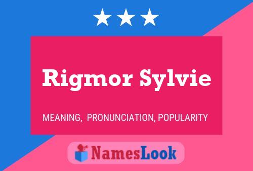 Affiche de nom Rigmor Sylvie