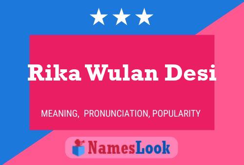 Affiche de nom Rika Wulan Desi