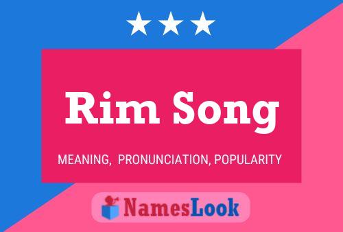 Affiche de nom Rim Song