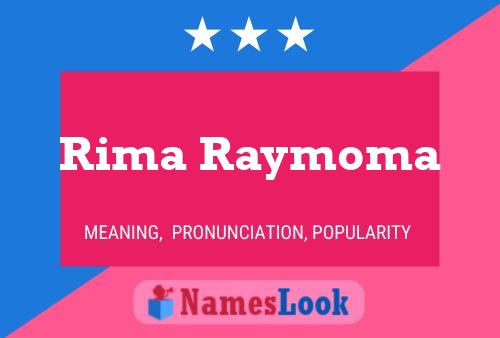 Affiche de nom Rima Raymoma