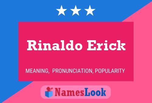 Affiche de nom Rinaldo Erick