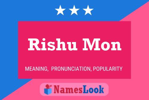 Affiche de nom Rishu Mon