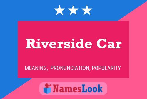 Affiche de nom Riverside Car