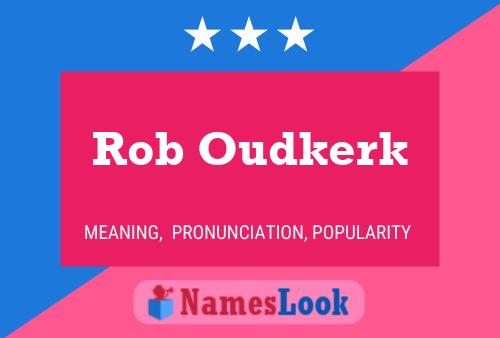 Affiche de nom Rob Oudkerk