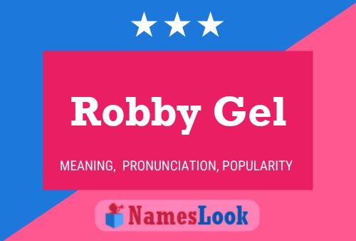 Affiche de nom Robby Gel