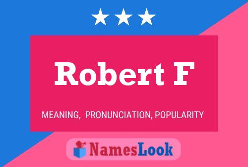 Affiche de nom Robert F