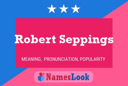 Affiche de nom Robert Seppings