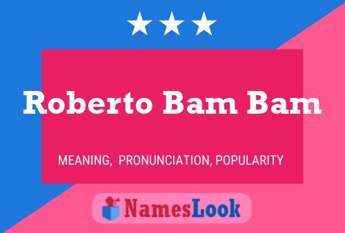 Affiche de nom Roberto Bam Bam