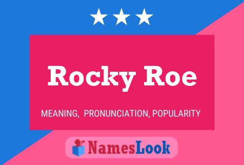 Affiche de nom Rocky Roe