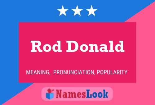 Affiche de nom Rod Donald