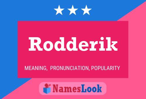 Affiche de nom Rodderik