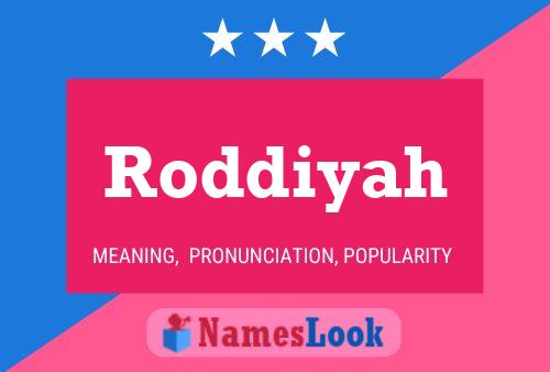 Affiche de nom Roddiyah