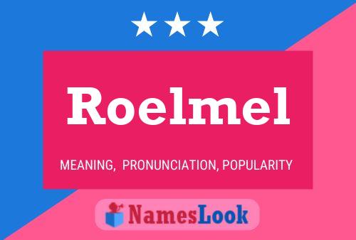 Affiche de nom Roelmel