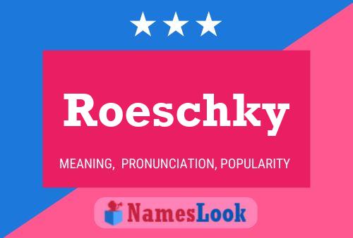 Affiche de nom Roeschky