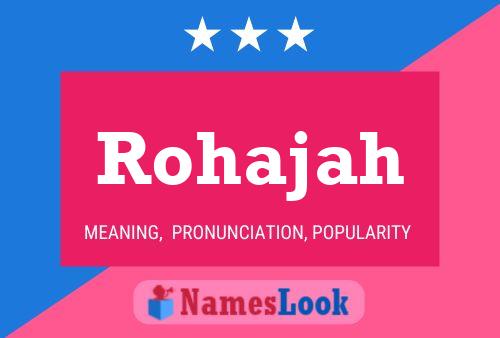 Affiche de nom Rohajah