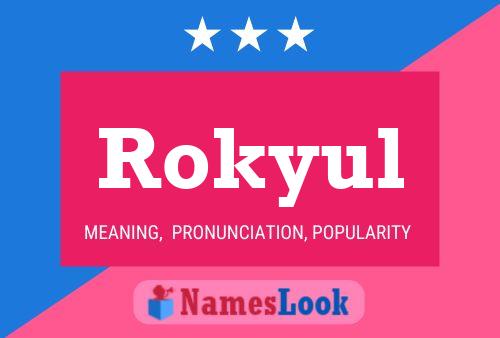 Affiche de nom Rokyul