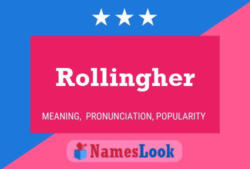 Affiche de nom Rollingher