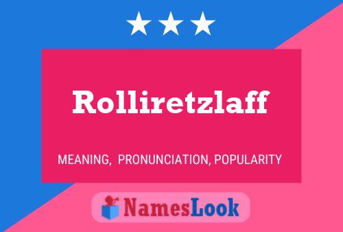 Affiche de nom Rolliretzlaff